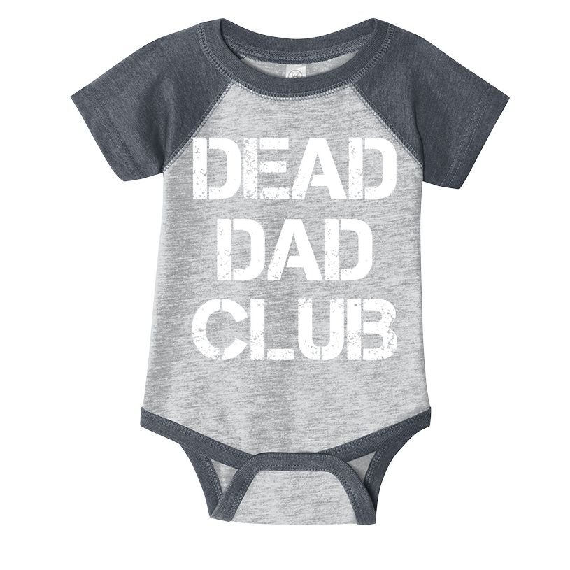 Dead Dad Club Vintage Funny Saying Infant Baby Jersey Bodysuit