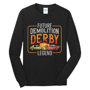 Demolition Derby Cars Quote For A Future Demo Derby Driver Tall Long Sleeve T-Shirt