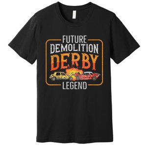 Demolition Derby Cars Quote For A Future Demo Derby Driver Premium T-Shirt