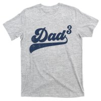 Dad3 Dad Cubed Gifts Father Of Three Daddy 3 Third Time Dad T-Shirt