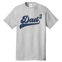 Dad3 Dad Cubed Gifts Father Of Three Daddy 3 Third Time Dad Tall T-Shirt