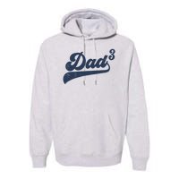 Dad3 Dad Cubed Gifts Father Of Three Daddy 3 Third Time Dad Premium Hoodie