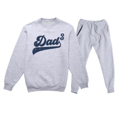 Dad3 Dad Cubed Gifts Father Of Three Daddy 3 Third Time Dad Premium Crewneck Sweatsuit Set