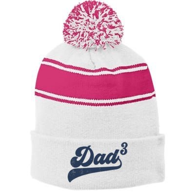 Dad3 Dad Cubed Gifts Father Of Three Daddy 3 Third Time Dad Stripe Pom Pom Beanie