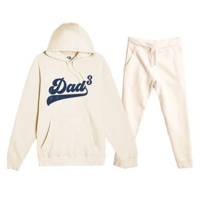 Dad3 Dad Cubed Gifts Father Of Three Daddy 3 Third Time Dad Premium Hooded Sweatsuit Set