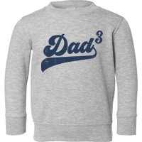 Dad3 Dad Cubed Gifts Father Of Three Daddy 3 Third Time Dad Toddler Sweatshirt