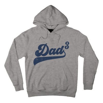 Dad3 Dad Cubed Gifts Father Of Three Daddy 3 Third Time Dad Tall Hoodie