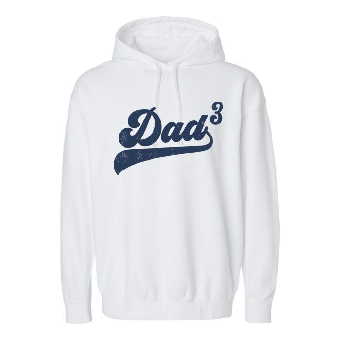 Dad3 Dad Cubed Gifts Father Of Three Daddy 3 Third Time Dad Garment-Dyed Fleece Hoodie