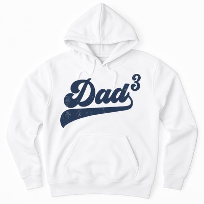 Dad3 Dad Cubed Gifts Father Of Three Daddy 3 Third Time Dad Hoodie