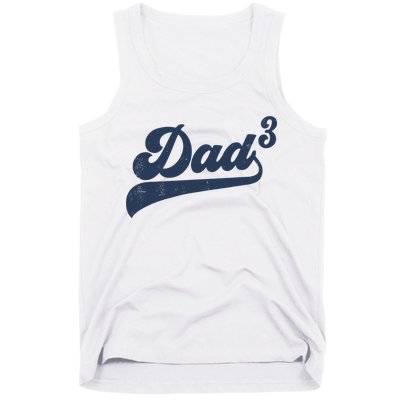 Dad3 Dad Cubed Gifts Father Of Three Daddy 3 Third Time Dad Tank Top