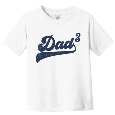 Dad3 Dad Cubed Gifts Father Of Three Daddy 3 Third Time Dad Toddler T-Shirt