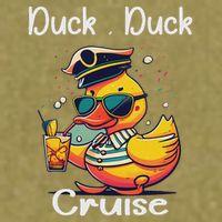 Duck Duck Cruise Funny Family Cruising Matching Squad Garment-Dyed Women's Muscle Tee