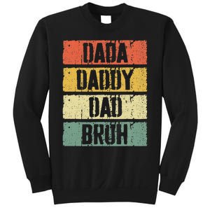 Dada Daddy Dad Bruh FatherS Day Sweatshirt