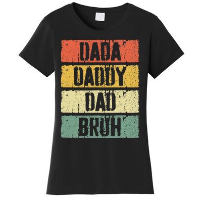 Dada Daddy Dad Bruh FatherS Day Women's T-Shirt