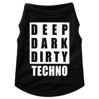 Deep Dark Dirty Techno Clubbing Festival DJ EDM Doggie Tank