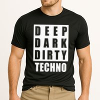 Deep Dark Dirty Techno Clubbing Festival DJ EDM Cooling Performance Crew T-Shirt