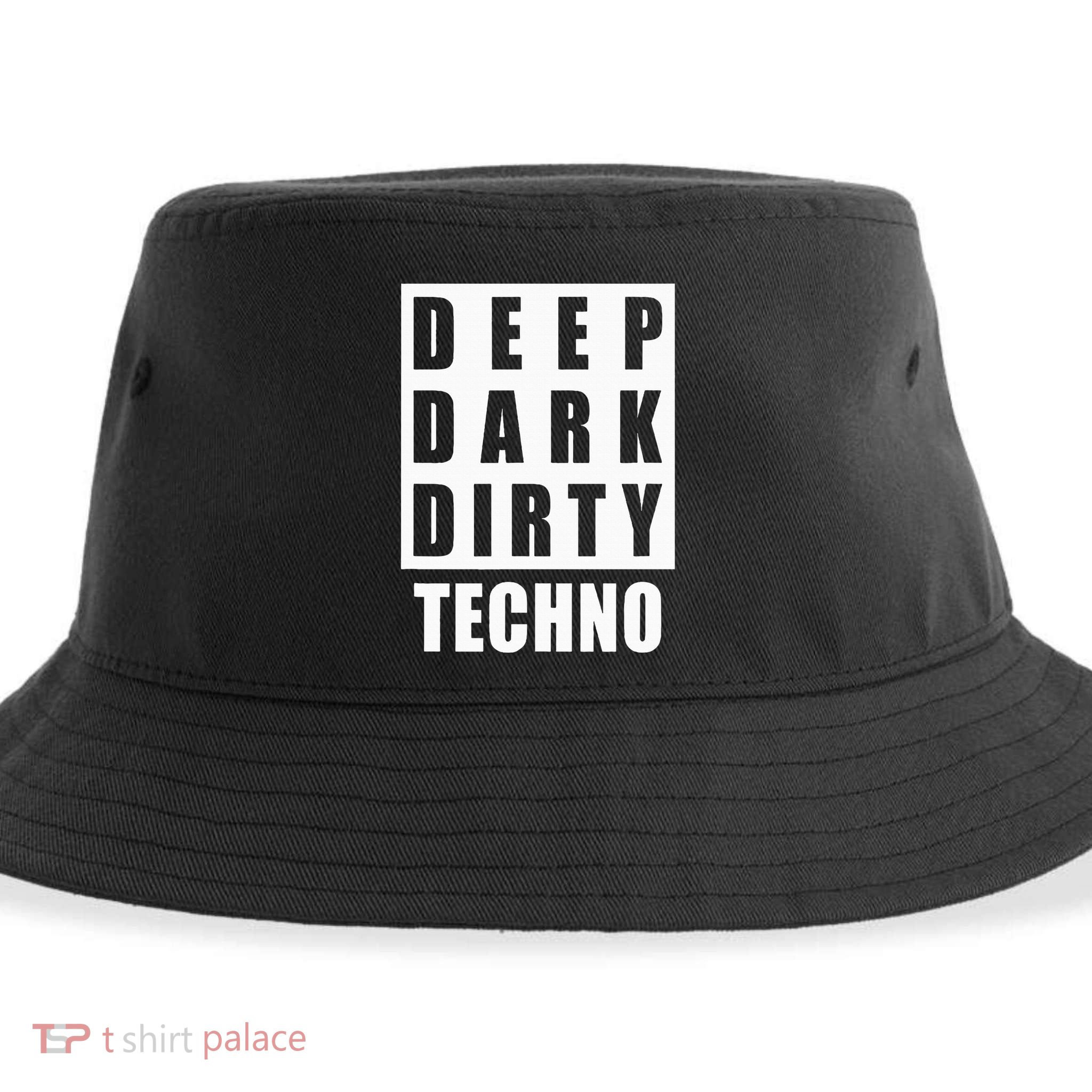 Deep Dark Dirty Techno Clubbing Festival DJ EDM Sustainable Bucket Hat