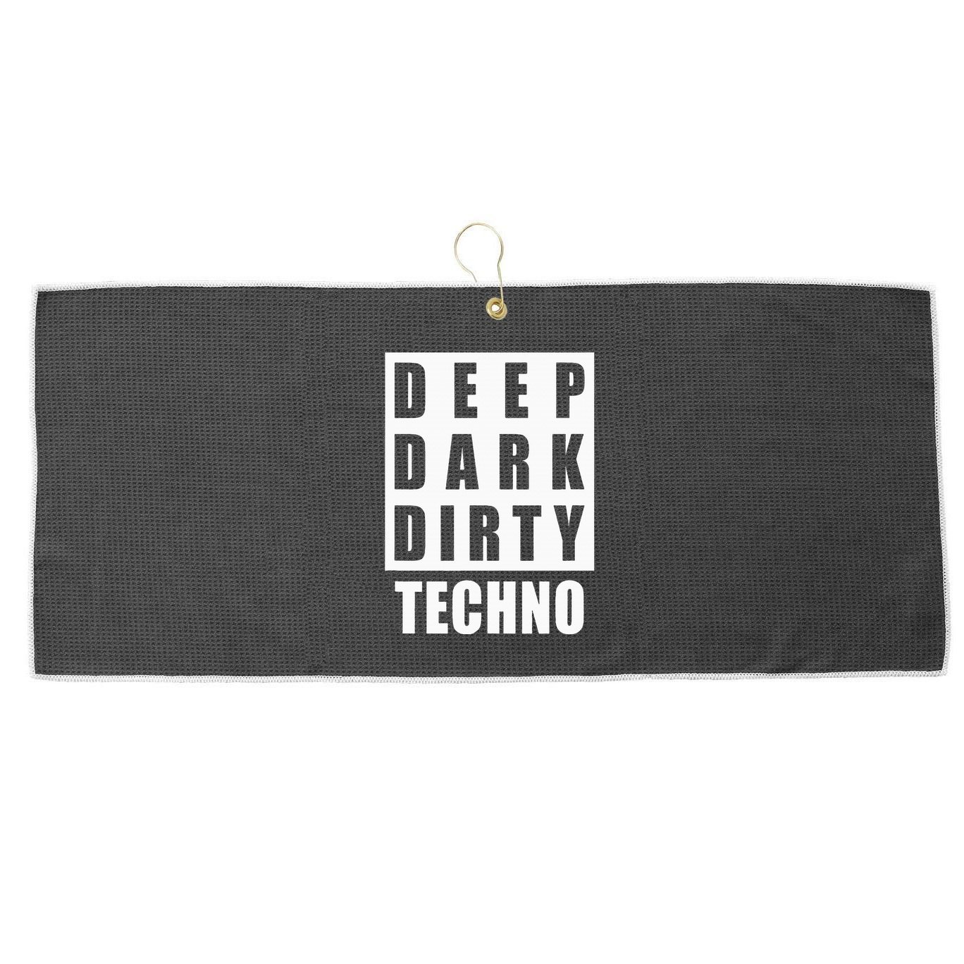 Deep Dark Dirty Techno Clubbing Festival DJ EDM Large Microfiber Waffle Golf Towel