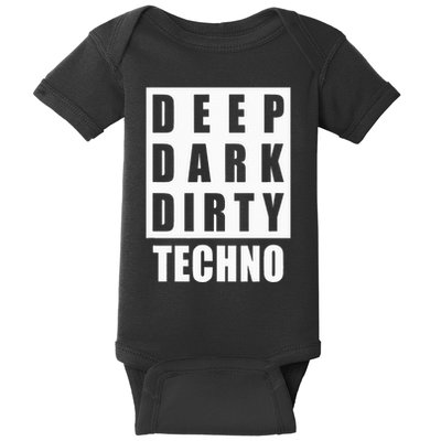 Deep Dark Dirty Techno Clubbing Festival DJ EDM Baby Bodysuit