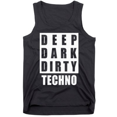 Deep Dark Dirty Techno Clubbing Festival DJ EDM Tank Top