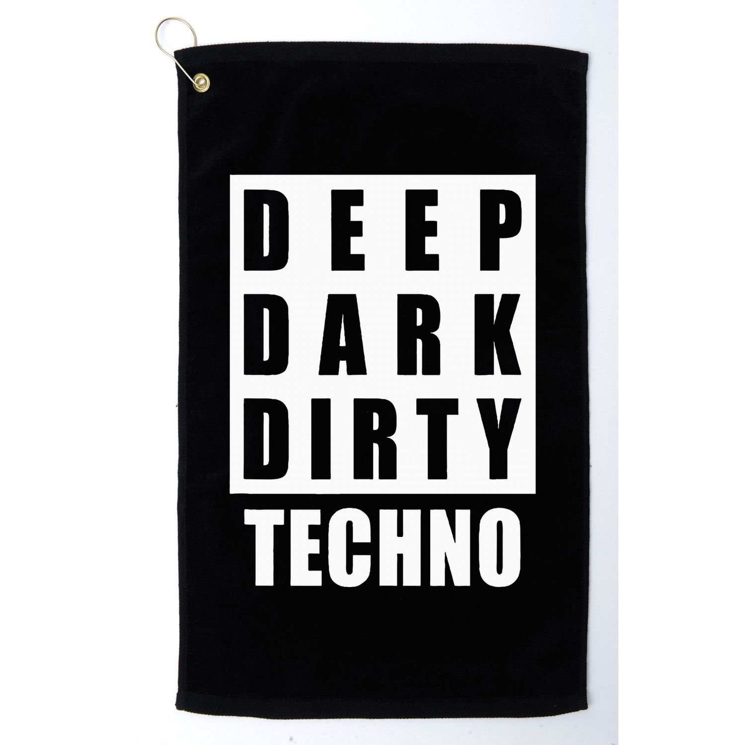 Deep Dark Dirty Techno Clubbing Festival DJ EDM Golf Towel