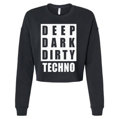 Deep Dark Dirty Techno Clubbing Festival DJ EDM Cropped Pullover Crew