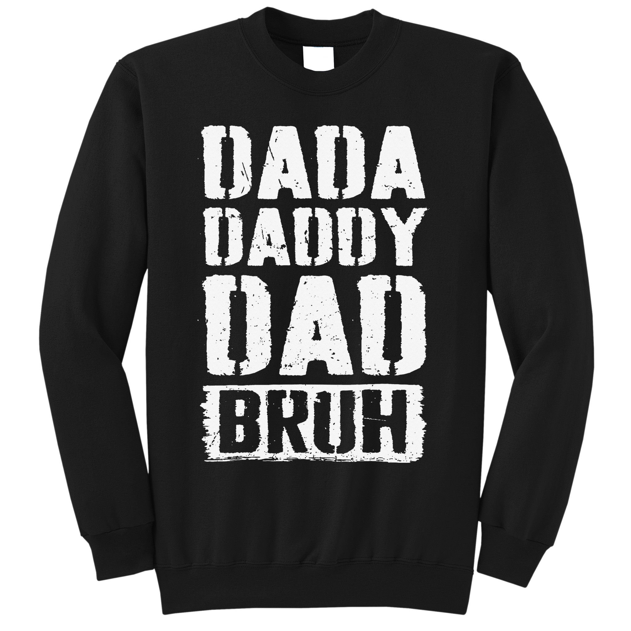Dada Daddy Dad Bruh Vintage Funny Fathers Day Dad Father Sweatshirt