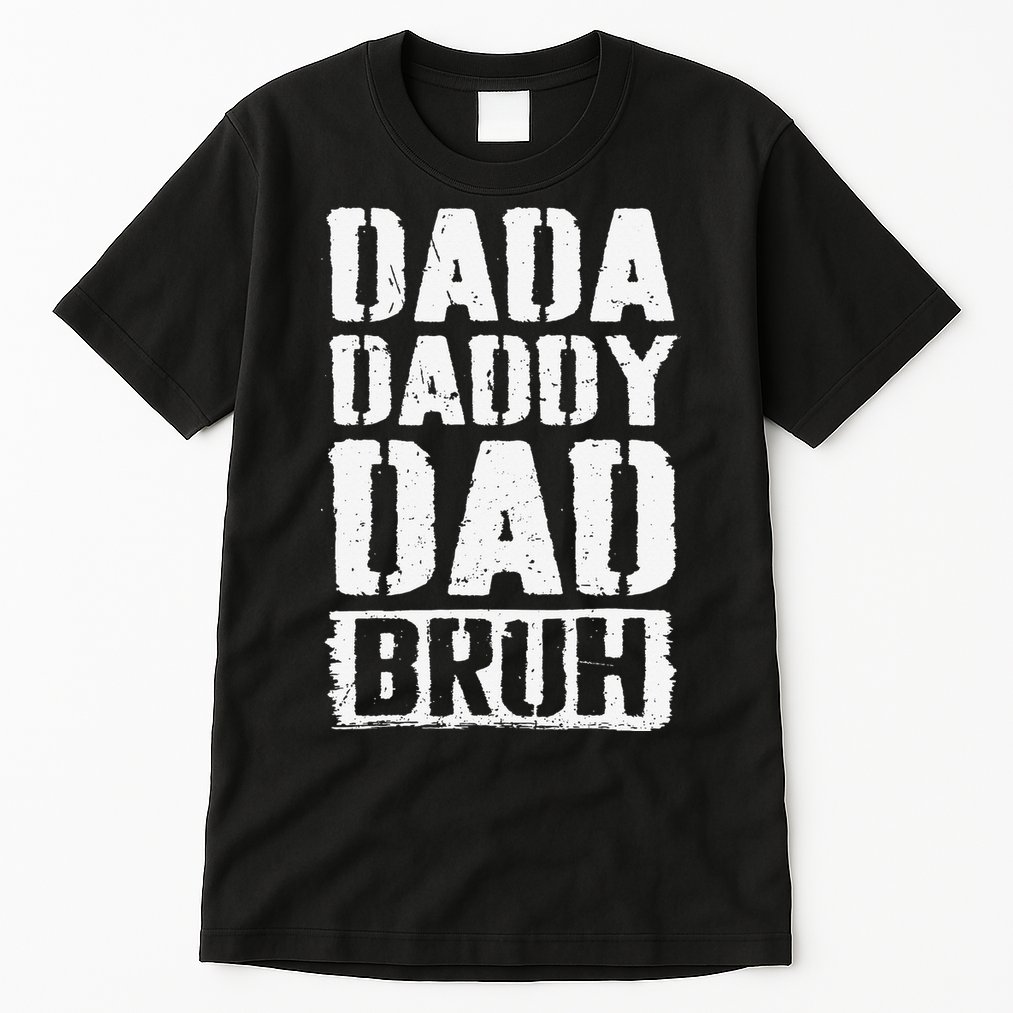 Dada Daddy Dad Bruh Vintage Funny Fathers Day Dad Father Tall T-Shirt