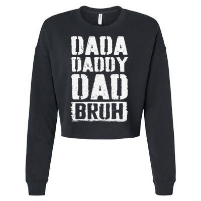 Dada Daddy Dad Bruh Vintage Funny Fathers Day Dad Father Cropped Pullover Crew