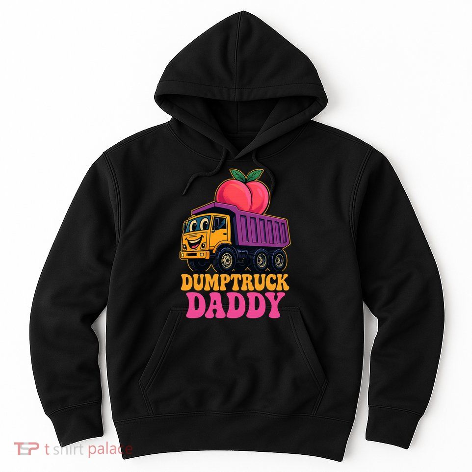 Dumptruck Daddy Hoodie