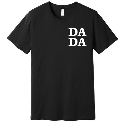 Da Da Dad Pocket Logo Fathers Day Premium T-Shirt