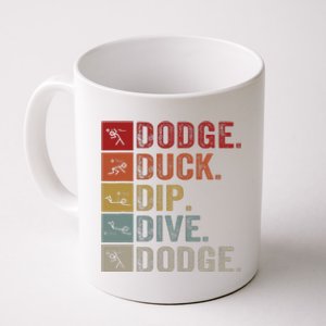 Duck Dip Dive I Ball Games I Funny Dodgeball Coffee Mug