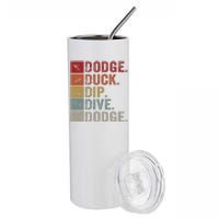 Duck Dip Dive I Ball Games I Funny Dodgeball Stainless Steel Tumbler