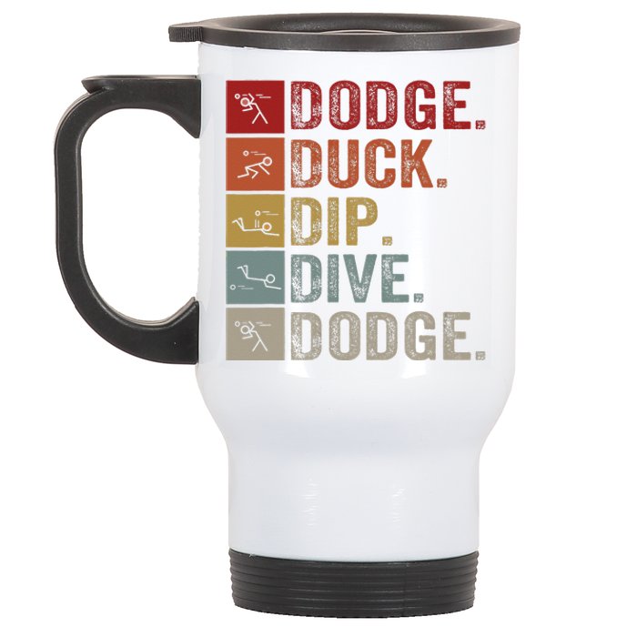 Duck Dip Dive I Ball Games I Funny Dodgeball Stainless Steel Travel Mug