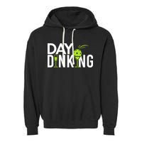 Day Dinking Drinking Pickleball Garment-Dyed Fleece Hoodie