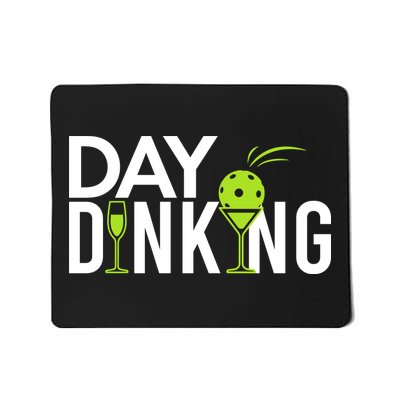 Day Dinking Drinking Pickleball Mousepad