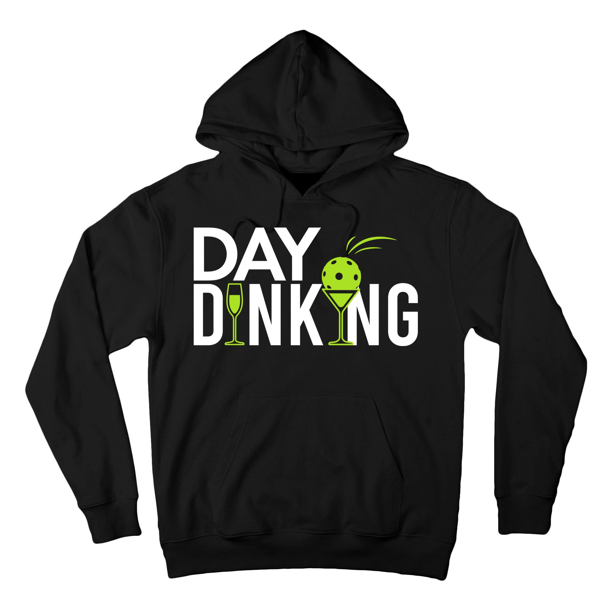 Day Dinking Drinking Pickleball Tall Hoodie