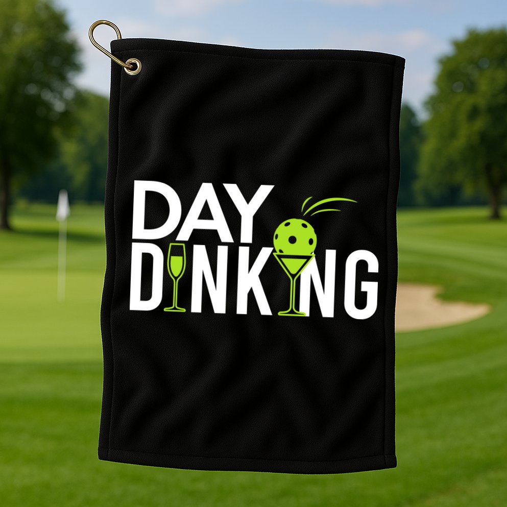 Day Dinking Drinking Pickleball Golf Towel