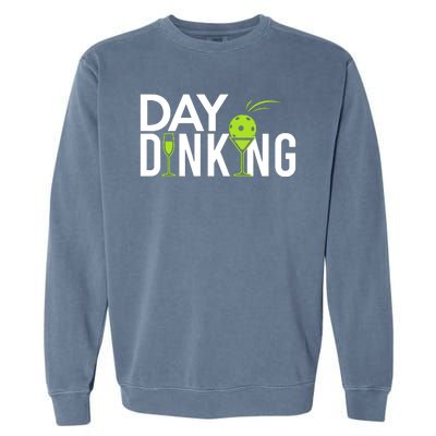 Day Dinking Drinking Pickleball Garment-Dyed Sweatshirt