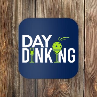 Day Dinking Drinking Pickleball Coaster