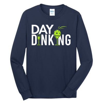 Day Dinking Drinking Pickleball Tall Long Sleeve T-Shirt