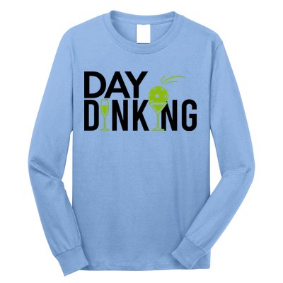 Day Dinking Drinking Pickleball Long Sleeve Shirt