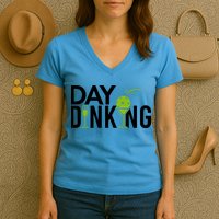 Day Dinking Drinking Pickleball Women's V-Neck T-Shirt