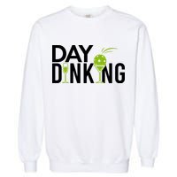 Day Dinking Drinking Pickleball Garment-Dyed Sweatshirt