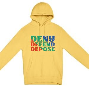 Deny Defend Depose Premium Pullover Hoodie