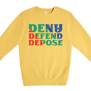 Deny Defend Depose Premium Crewneck Sweatshirt