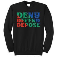 Deny Defend Depose Sweatshirt