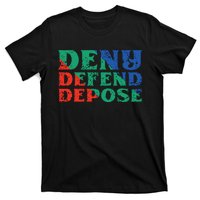 Deny Defend Depose T-Shirt