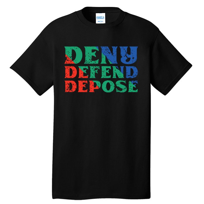 Deny Defend Depose Tall T-Shirt