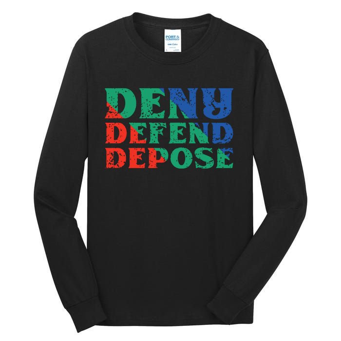 Deny Defend Depose Tall Long Sleeve T-Shirt